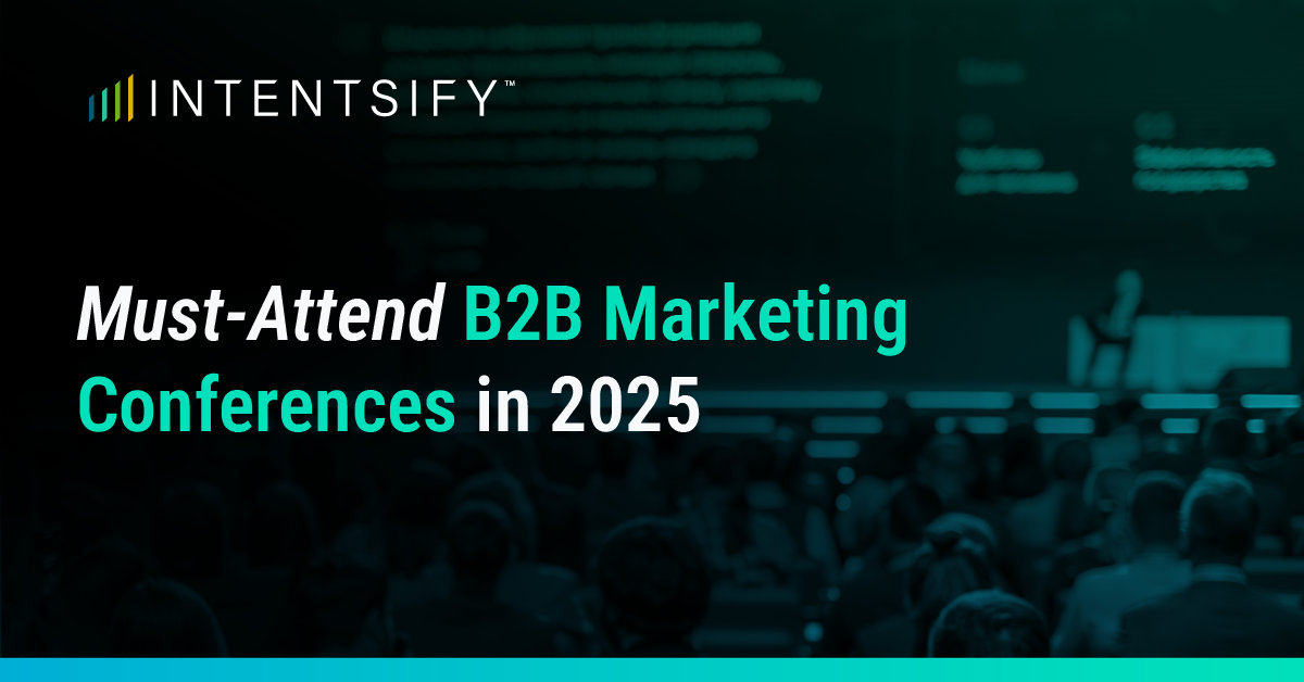 The Must-Attend B2B Marketing Conferences of 2025