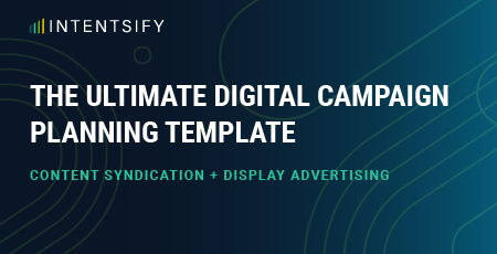 The Ultimate Digital Campaign Planning Template