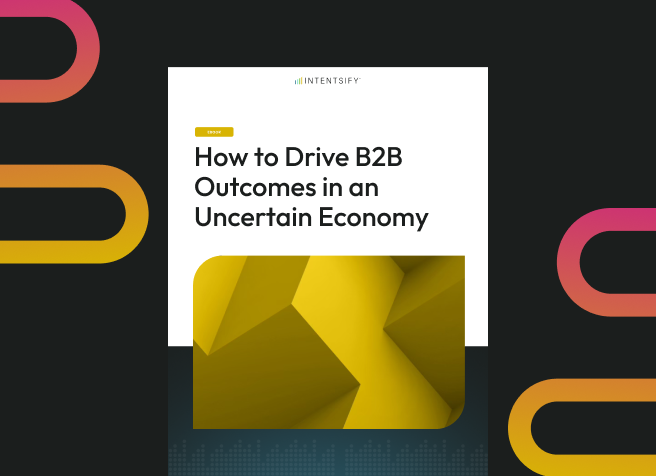 How to Drive B2B Revenue in an Uncertain Economy with Precision Buyer Intent Data