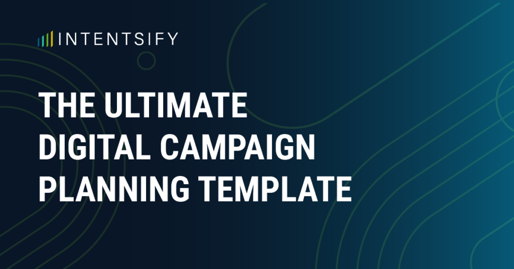Digital Campaign Planning: The Ultimate Template to Boost Leads and ...