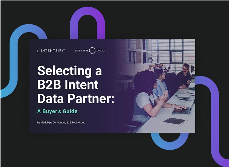 Selecting a B2B Intent Data Provider: A Buyer’s Guide