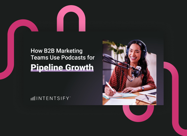 How B2B Marketing Teams Are Using Podcasts for Pipeline Growth