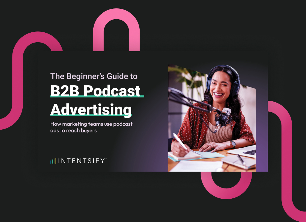 The Beginner's Guide to B2B Podcast Advertising