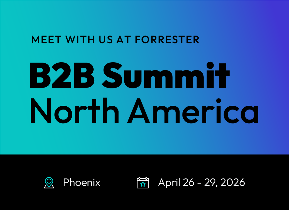 Meet Us at Forrester B2B Summit