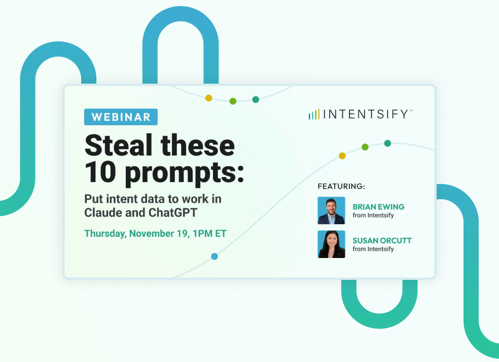 Steal these 10 prompts: Put intent data to work in Claude and ChatGPT